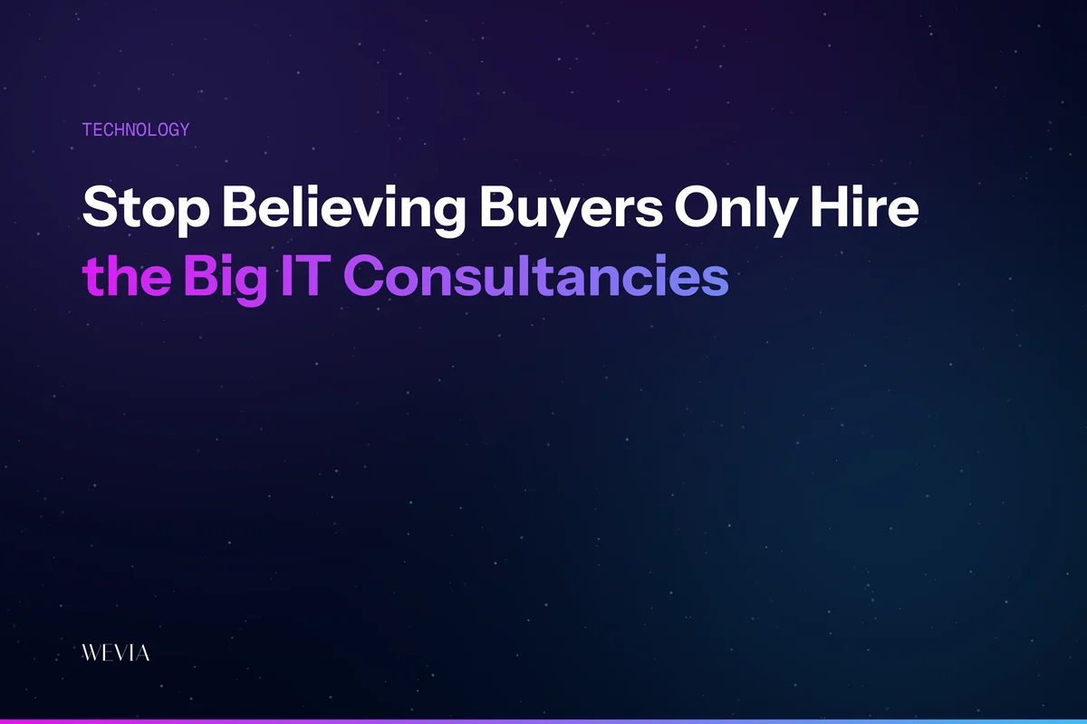 Stop Believing Buyers Only Hire the Big IT Consultancies