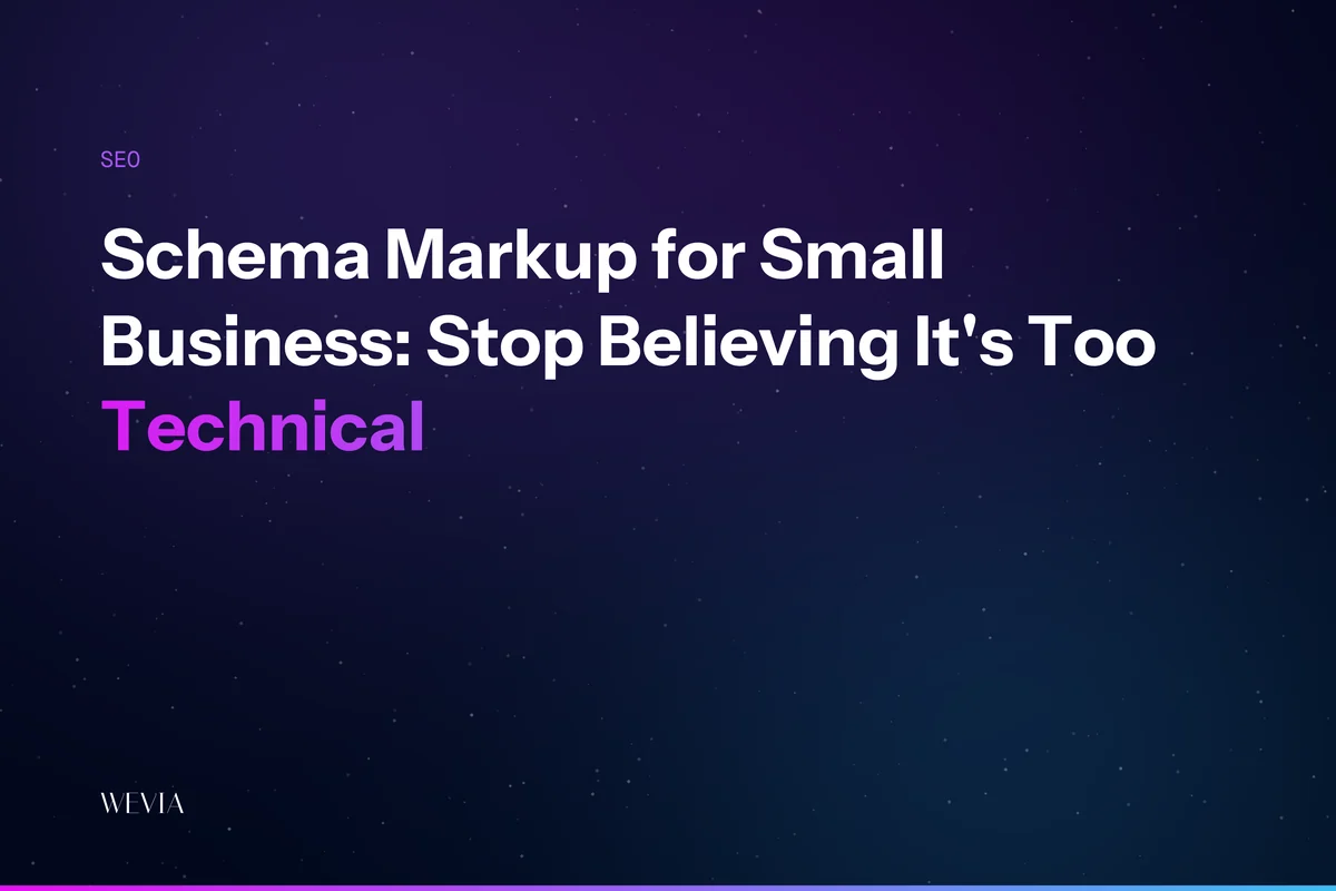 Schema Markup for Small Business: Stop Believing It's Too Technical to Bother